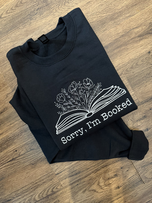 Sorry, I’m Booked Crewneck