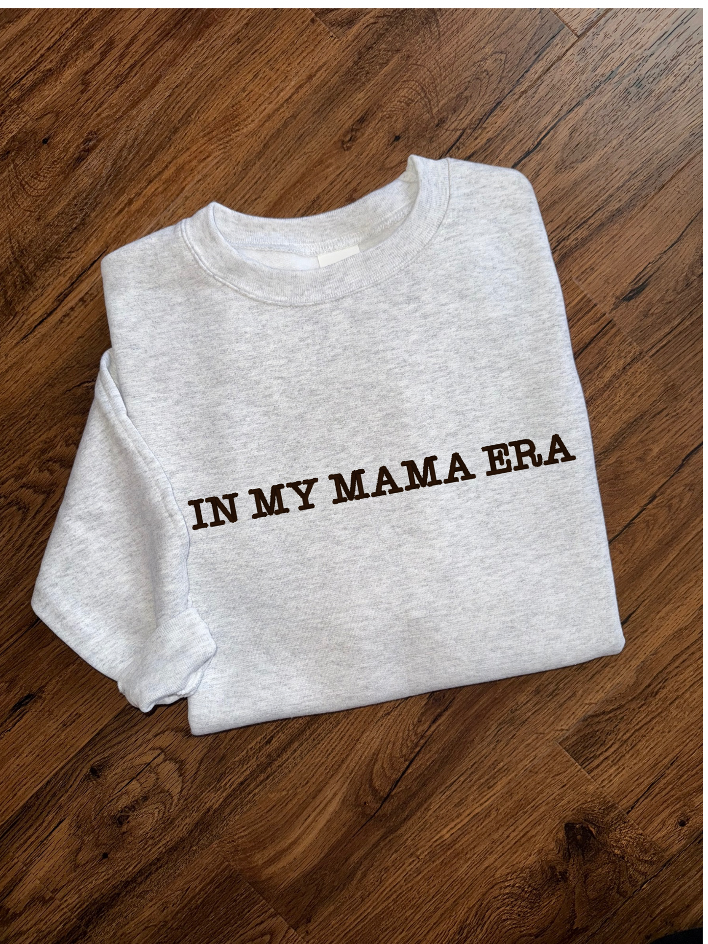 In My Mama Era Crewneck